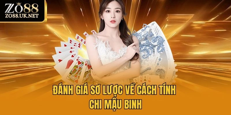 Đánh giá sơ lược về cách tính chi mậu binh