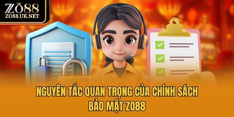 Nguyên tắc quan trọng của chính sách bảo mật Zo88