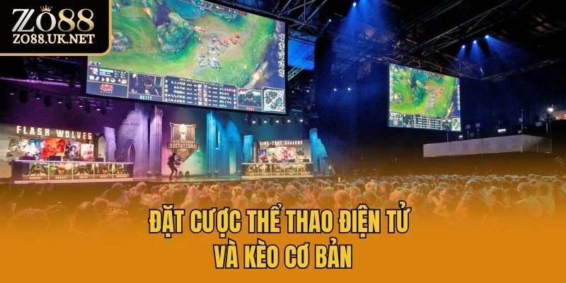 Đặt cược thể thao điện tử và kèo cơ bản